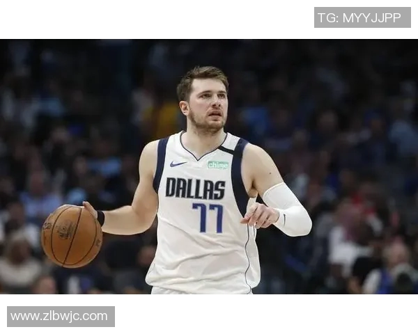 卢卡东契奇：篮球天才如何重塑NBA的未来与传奇